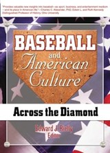 Baseball and American Culture - FRANK (SAM HOUSTON STATE UNIVERSITY,  USA) Hoffmann ; Edward J Rielly ; Martin J Manning - 9780789014856