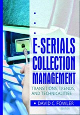 E-Serials Collection Management - JIM COLE ; WAYNE (DEPARTMENT HEAD,  Central Technical Services, Queen's University, Kingston, Canada) Jones ; David C Fowler - 9780789017536
