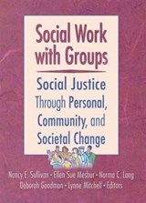 Social Work with Groups - N. Sullivan ; L. Mitchell ; D. Goodman ; N.C. Lang ; E.S. Mesbur - 9780789018168