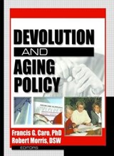Devolution and Aging Policy - Francis G Caro ; Robert Morris *Deceased* - 9780789020819