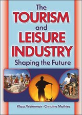 The Tourism and Leisure Industry - Kaye Sung Chon - 9780789021021