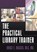 The Practical Library Trainer, Ruth C. Carter ; Bruce E. Massis - Gebonden - 9780789022677