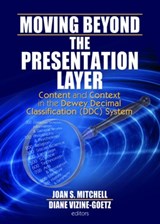 Moving Beyond the Presentation Layer - Joan S. Mitchell ; Diane Vizine-Goetz - 9780789034533