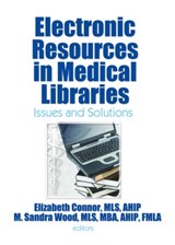 Electronic Resources in Medical Libraries - ELIZABETH (DANIEL LIBRARY,  The Citadel, USA) Connor ; M. Sandra Wood - 9780789035134