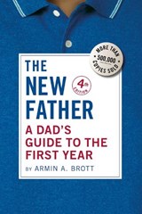 A Dad's Guide to the First Year - Armin A. Brott - 9780789214867