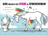 101 Ways to Use a Unicorn - Robb Pearlman - 9780789329103