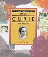 Marie Curie and Radium - Steve Parker - 9780791030110