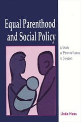 Equal Parenthood and Social Policy - Linda Haas - 9780791409589