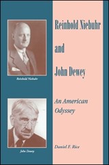 Reinhold Niebuhr and John Dewey - Daniel F. Rice - 9780791413456