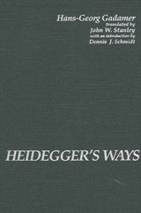 Heidegger's Ways - Hans-Georg Gadamer - 9780791417386