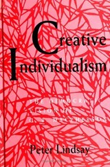 Creative Individualism - Peter Lindsay Jr. - 9780791430569