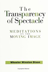 Transparency of Spectacle - WINSTON DIXON,  Wheeler - 9780791437827