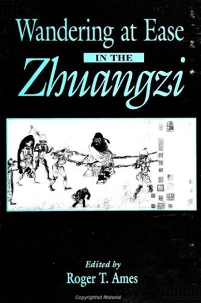 Wandering at Ease in the Zhuangzi, Roger T. Ames - Paperback - 9780791439227