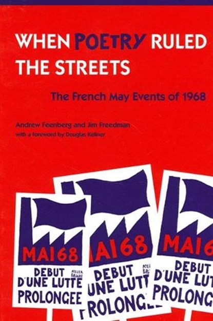 When Poetry Ruled the Streets, Andrew Feenberg ; Jim Freedman - Paperback - 9780791449660