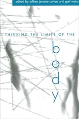 Thinking the Limits of the Body - Jeffrey Jerome Cohen ; Gail Weiss - 9780791455999
