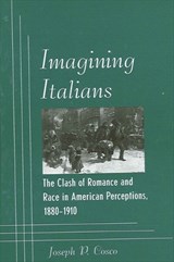 Imagining Italians - Joseph P. Cosco - 9780791457627
