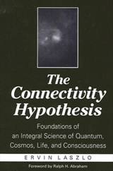 The Connectivity Hypothesis - Ervin Laszlo - 9780791457863