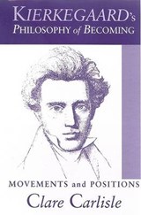 Kierkegaard's Philosophy of Becoming - CARLISLE,  Clare - 9780791465486