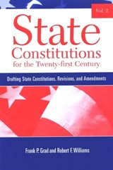 State Constitutions for the Twenty-first Century, Volume 2 - Frank P. Grad ; Robert F. Williams - 9780791466483