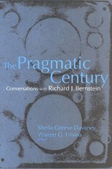 The Pragmatic Century - BERNSTEIN,  Richard J. - 9780791467947