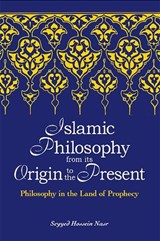 Islamic Philosophy from Its Origin to the Present - Nasr, Seyyed Hossein - 9780791467992