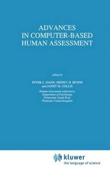 Advances in Computer-Based Human Assessment - Peter L. Dann ; Sidney H. Irvine ; J.M. Collis - 9780792310716
