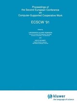 Proceedings of the Second European Conference on Computer-Supported Cooperative Work - Liam Bannon ; Mike Robinson ; Kjeld Schmidt - 9780792314394