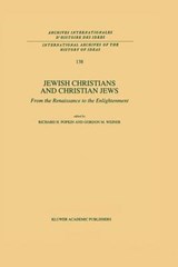 Jewish Christians and Christian Jews - Richard H. Popkin ; Gordon M. Weiner - 9780792324522