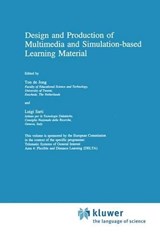 Design and Production of Multimedia and Simulation-based Learning Material - Ton de Jong ; Luigi Sarti - 9780792330202