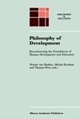 Philosophy of Development - A.W. van Haaften ; Michiel Korthals ; T.E. Wren - 9780792343196