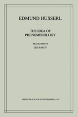 The Idea of Phenomenology - Edmund Husserl - 9780792355007