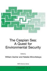 The Caspian Sea - William Ascher ; Natalia Mirovitskaya - 9780792362180