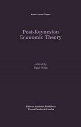 Post-Keynesian Economic Theory - Paul Wells - 9780792395706