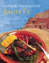 Authentic Recipes from Santa Fe - Dave DeWitt - 9780794602895