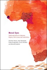 Moral eyes - Sharlene Swartz ; Anye Nyamnjoh ; Emma Arogundade ; Jessica Breakey ; Abioseh Bockarie - 9780796925114