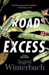 The Road of Excess - Ingrid Winterbach - 9780798156264