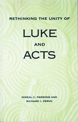 Rethinking the Unity of Luke and Acts - Richard I. Pervo - 9780800627508