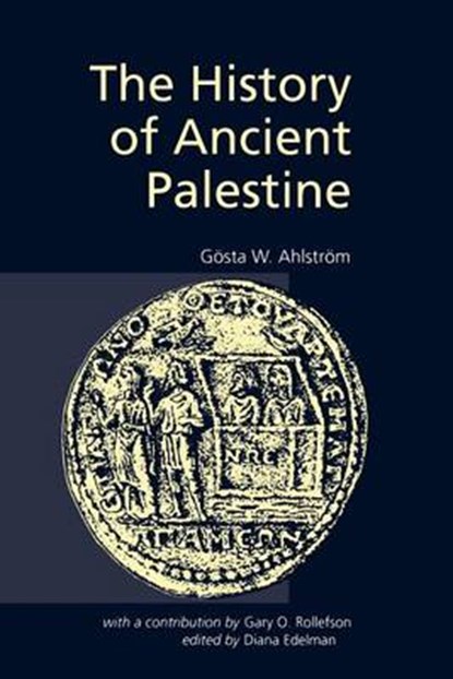 The History of Ancient Palestine, Gosta W. Ahlstrom - Paperback - 9780800627706