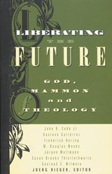 Liberating the Future - Joerg Rieger - 9780800631437