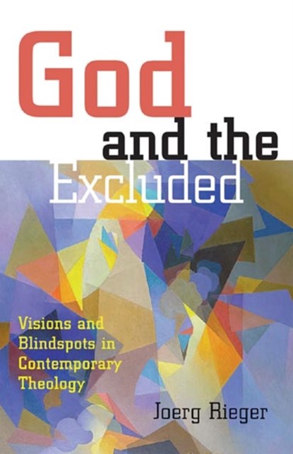 God and the Excluded, Joerg Rieger - Paperback - 9780800632540