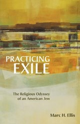 Practicing Exile - Marc H. Ellis - 9780800634438