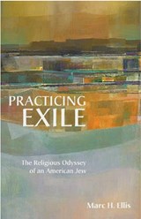 Practicing Exile - Marc H. Ellis - 9780800634438