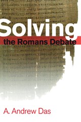 Solving the Romans Debate - A. Andrew Das - 9780800638603