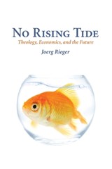 No Rising Tide - Joerg Rieger - 9780800664596