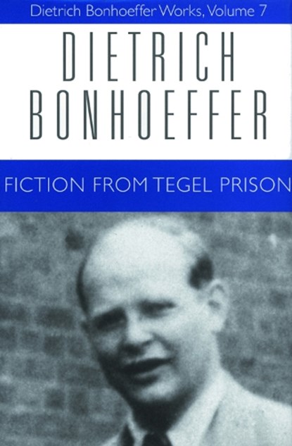 Fiction from Tegel Prision, BONHOEFFER,  Dietrich - Gebonden - 9780800683078