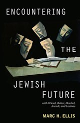Encountering the Jewish Future - Marc H. Ellis - 9780800697938