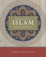 The Emergence of Islam - Gabriel Said Reynolds - 9780800698591