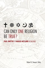 Can Only One Religion Be True? - Robert B. Stewart - 9780800699284