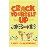 Crack Yourself Up Jokes for Kids - Sandy Silverthorne - 9780800729691