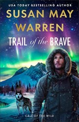 Trail of the Brave - Susan May Warren - 9780800746070